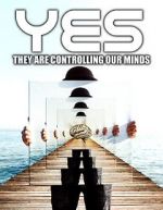 Watch Yes They are Controlling Our Minds Megashare9