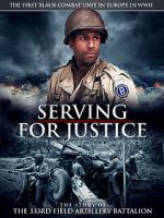Watch Serving for Justice: The Story of the 333rd Field Artillery Battalion Megashare9