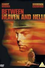 Watch Between Heaven and Hell Megashare9