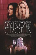 Watch Dying for the Crown Megashare9