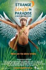 Watch Strange Birds in Paradise A West Papuan Story Megashare9