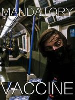 Watch Mandatory Vaccine (Short 2020) Megashare9
