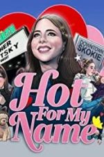 Watch Hot for My Name Megashare9