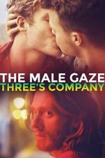 Watch The Male Gaze: Three\'s Company Megashare9