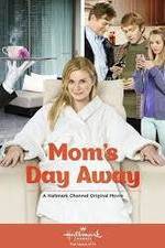 Watch Mom's Day Away Megashare9