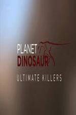 Watch Planet Dinosaur: Ultimate Killers Megashare9