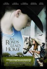 Watch All Roads Lead Home Megashare9