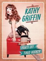 Watch Kathy Griffin: Tired Hooker Megashare9