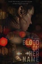 Watch Blood on Her Name Megashare9