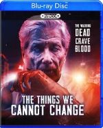 Watch The Things We Cannot Change Megashare9
