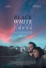 Watch Black White and the Greys Megashare9