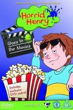 Watch Horrid Henry Goes To The Movies Megashare9