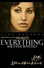 Watch Everything She Ever Wanted Megashare9