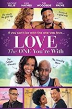 Watch Love the One You\'re With Megashare9