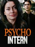 Watch Psycho Intern Megashare9