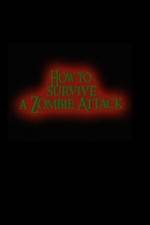 Watch How to Survive a Zombie Attack Megashare9