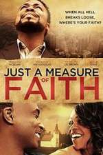 Watch Just a Measure of Faith Megashare9