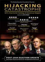 Watch Hijacking Catastrophe: 9/11, Fear & the Selling of American Empire Megashare9