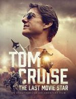 Watch Tom Cruise: The Last Movie Star Megashare9