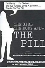 Watch The Girl, the Body, and the Pill Megashare9