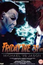 Watch Friday the 31st: Michael vs. Jason Megashare9