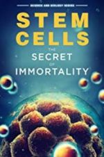 Watch Stem Cells: The Secret to Immortality Megashare9