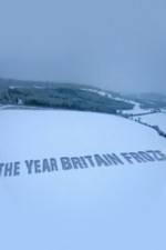 Watch The Year Britain Froze Megashare9