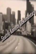 Watch Seattle Komedy Dokumentary Megashare9