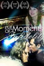 Watch Five Moments of Infidelity Megashare9