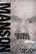 Watch Charles Manson: The Final Words Megashare9