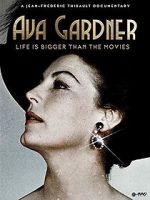 Watch Ava Gardner: Life is Bigger Than Movies Megashare9