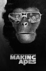 Watch Making Apes: The Artists Who Changed Film Megashare9