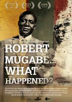 Watch Robert Mugabe... What Happened? Megashare9