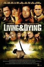Watch Living & Dying Megashare9