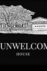 Watch The Unwelcoming House Megashare9