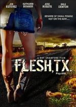 Watch Flesh, TX Megashare9