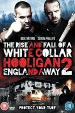 Watch White Collar Hooligan 2 England Away Megashare9