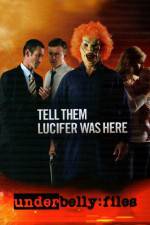 Watch Underbelly Files Tell Them Lucifer Was Here Megashare9