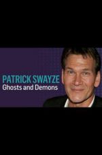 Watch Patrick Swayze: Ghosts and Demons Megashare9