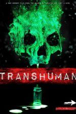 Watch Transhuman Megashare9