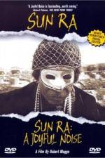 Watch Sun Ra A Joyful Noise Megashare9