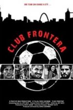 Watch Club Frontera Megashare9