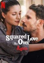 Watch Squared Love All Over Again Megashare9