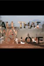 Watch All That Way for Love Megashare9