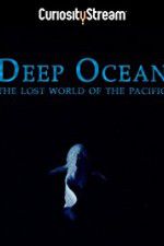 Watch Deep Ocean: The Lost World of the Pacific Megashare9