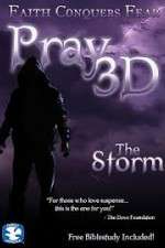 Watch Pray 3D: The Storm Megashare9