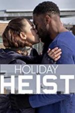 Watch Holiday Heist Megashare9