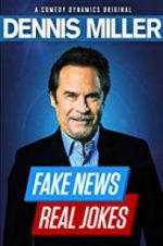 Watch Dennis Miller: Fake News - Real Jokes Megashare9