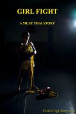 Watch Girl Fight: A Muay Thai Story Megashare9