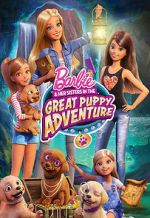 Watch Barbie & Her Sisters in the Great Puppy Adventure Megashare9